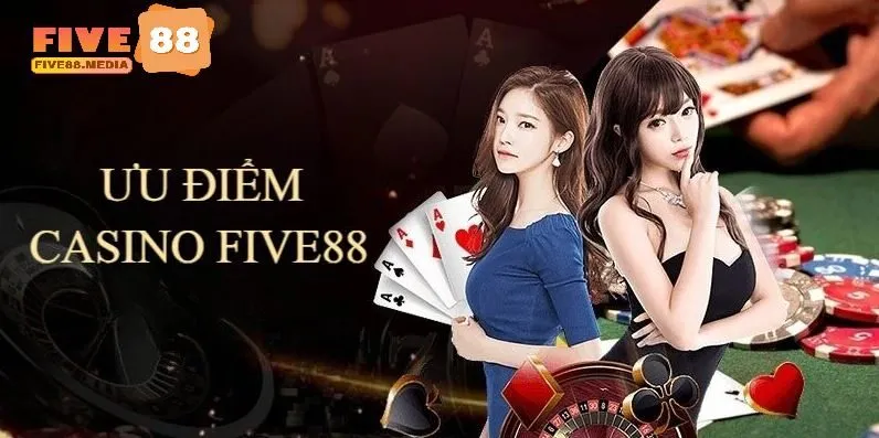Sảnh Casino Five88 hội tụ nhiều ưu điểm vượt trội về mọi mặt