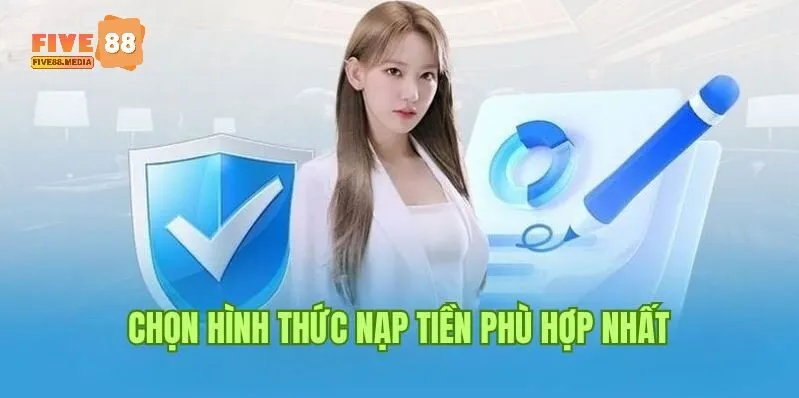 Người chơi cần lựa chọn hình thức nạp tiền phù hợp nhất